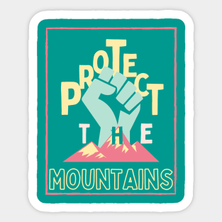 Protect the mountains Colorful Sticker